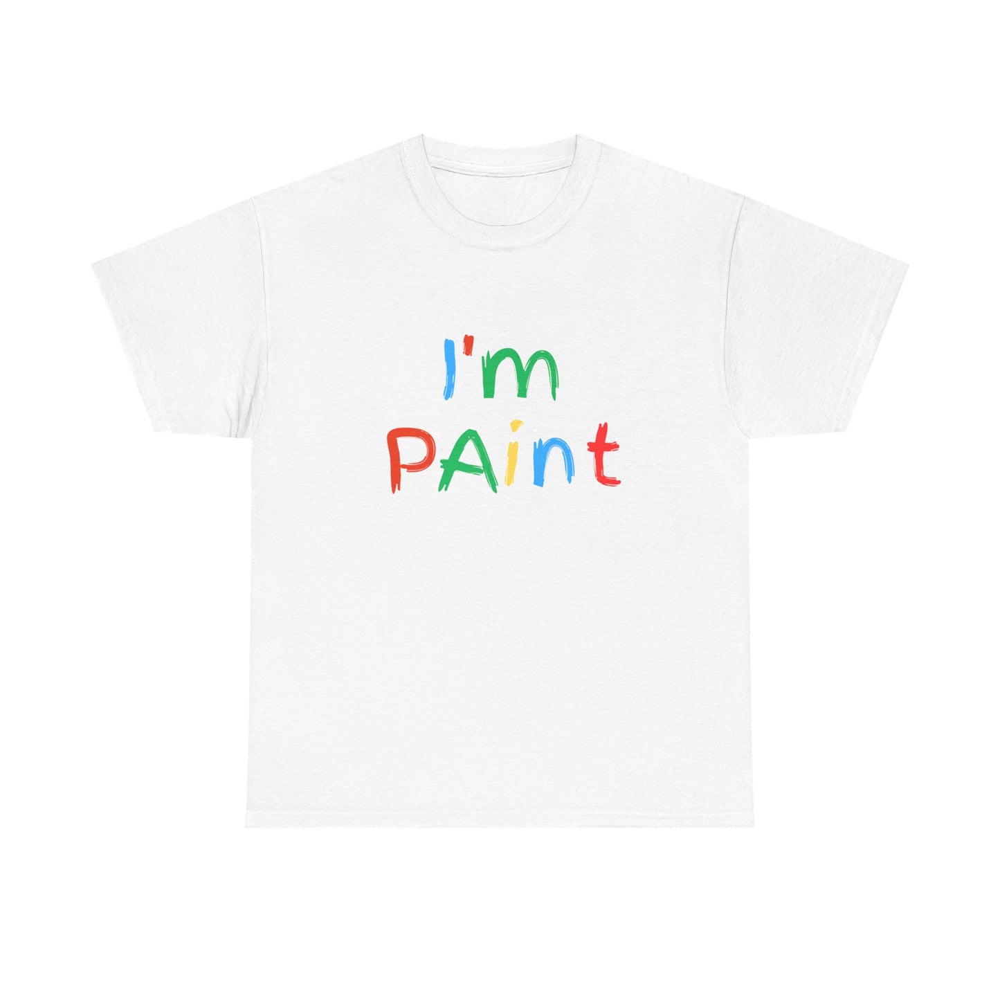 'I'm PAINT' Unsex Tshirt
