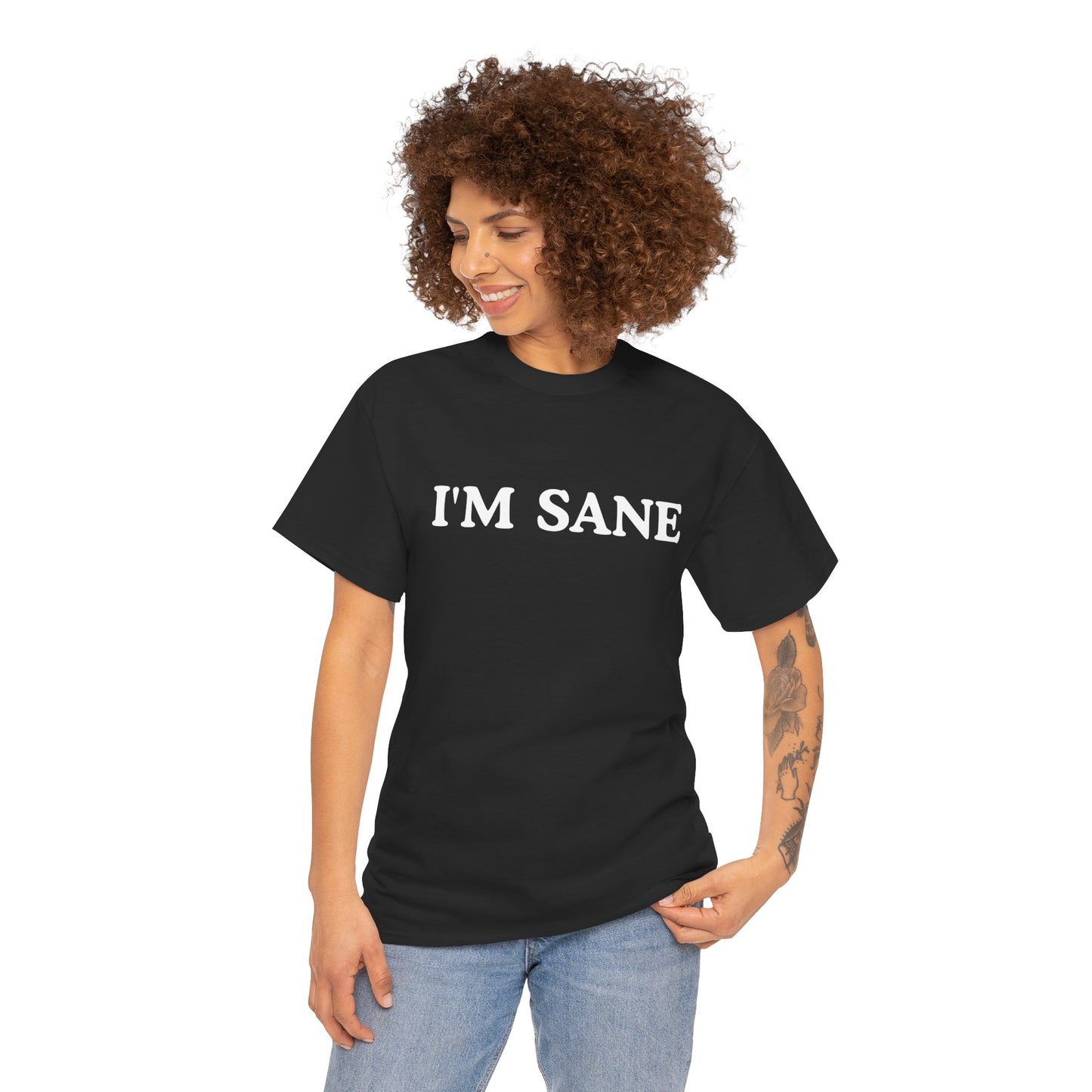 I'm Sane Unisex Tee