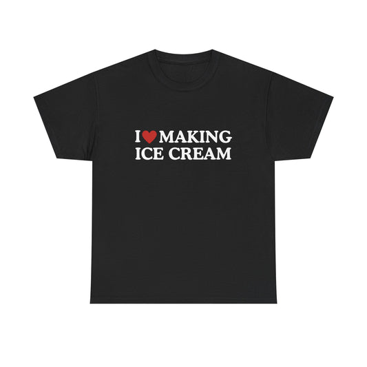 I Love Making Ice Cream Cotton Tee